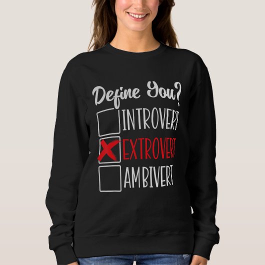 Character Friendly Behavior Extroverted Extrovert Sweatshirt (Vorderseite)
