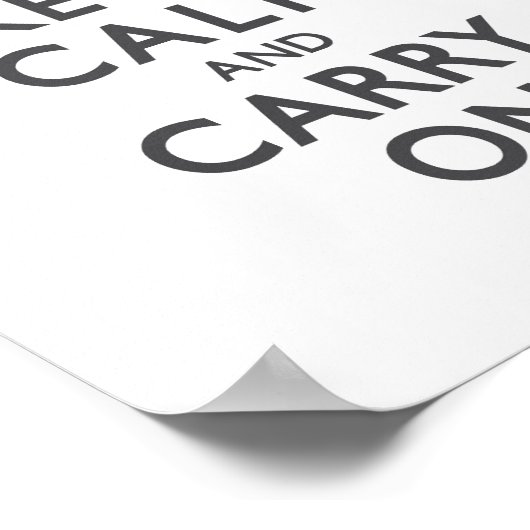 Charcoal Grey Keep Calm und Carry On Poster (Ecke)