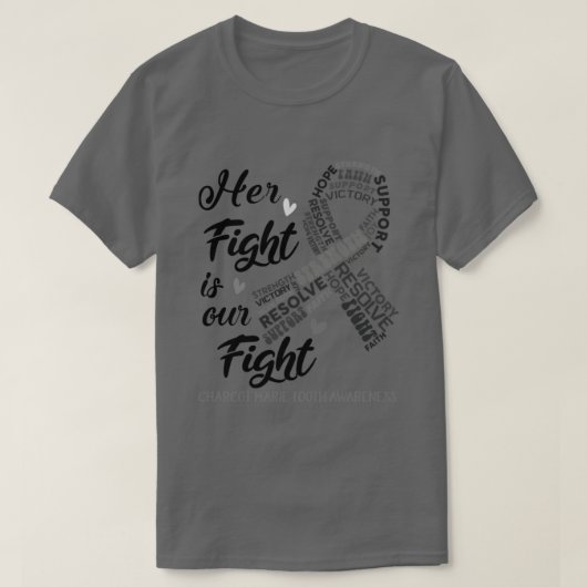 Charcot Marie Tooth Awareness Her Fight is our Fig T-Shirt (Design vorne)