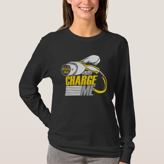 Charge Me Electric Vehicle T-Shirt (Vorderseite)