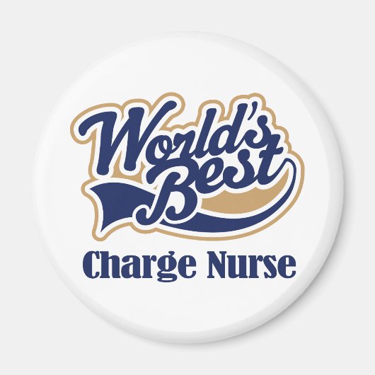 Charge Nurse Geschenk Magnet (Vorne)