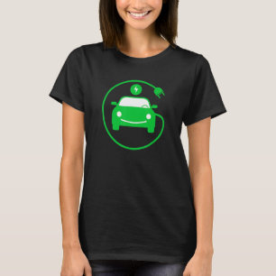 Charge Your Electric Vehicle Drive E Cars EV Life T-Shirt