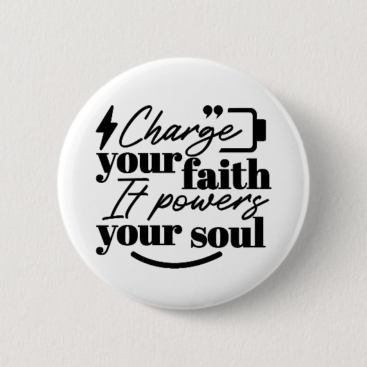 Charge Your Faith – Christian Inspirational Quote  Button (Vorderseite)