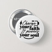 Charge Your Faith – Christian Inspirational Quote  Button (Vorne & Hinten)