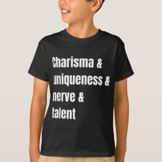 Charisma Einzigartigkeit Nerv und Talent, Drag Rac T-Shirt