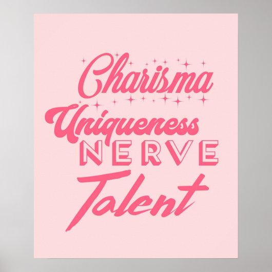 Charisma uniqueness nerve and talent poster (Vorne)