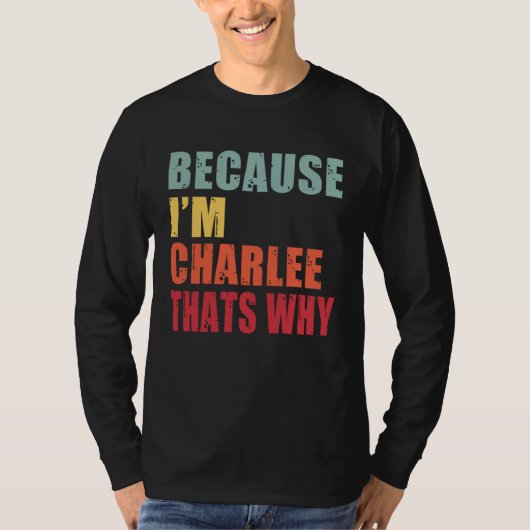 Charlee I m Everyone is Talking About Charlee T-Shirt (Vorderseite)