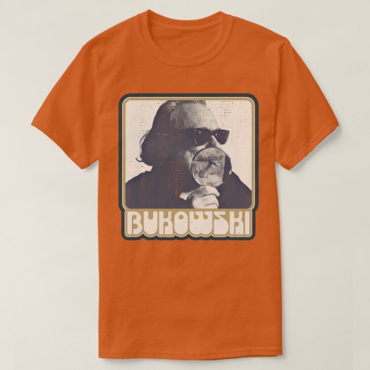 Charles Bukowski Poet und Novelist Fan Design 1 T-Shirt (Design vorne)