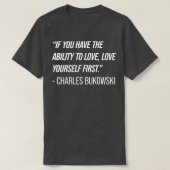 Charles Bukowski Zitat 9 T-Shirt (Design vorne)