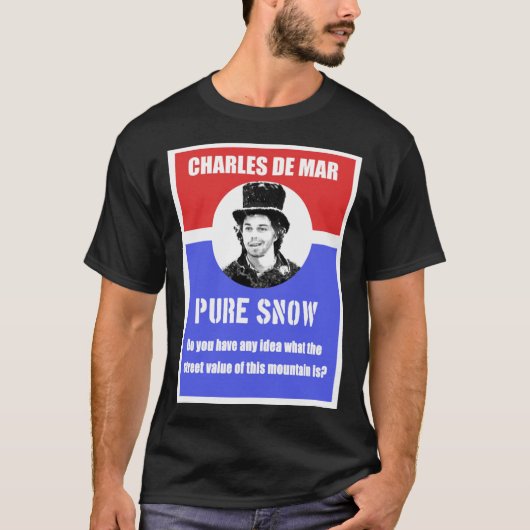Charles De Mar Pure Snow Propaganda Classic T-Shir T-Shirt (Vorderseite)