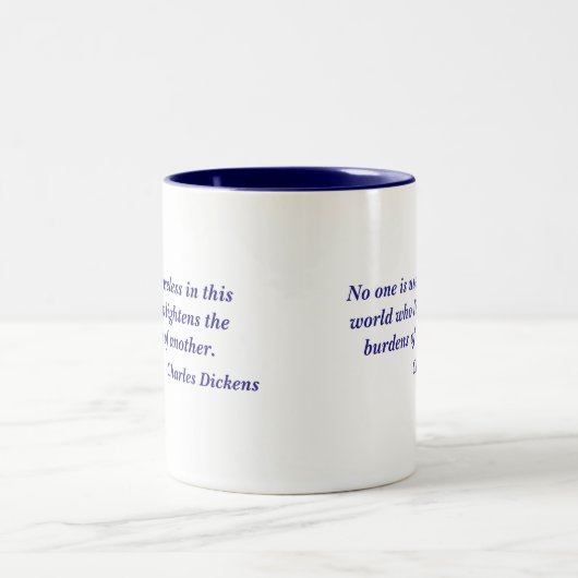 Charles Dickens niemand ist unbrauchbares Zitat Zweifarbige Tasse (Mittel)