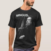 Charles Mingus Essential T-Shirt (Vorderseite)