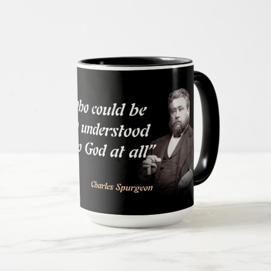 Charles Spurgeon Quote On Understanding God Tasse (VorderseiteRechts)