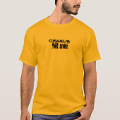 CHARLIE BISS MICH! T-Shirt (Vorderseite)