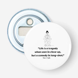 Charlie Chaplin Quote – Life Is a Tragedy Flaschenöffner