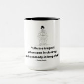 Charlie Chaplin Quote – Life Is a Tragedy  Tasse (Zentrum)