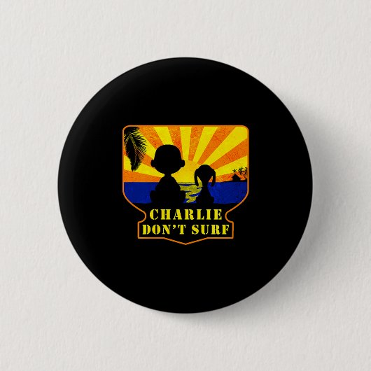 Charlie Don't Surf _ Funny Movie Premium  Button (Vorderseite)