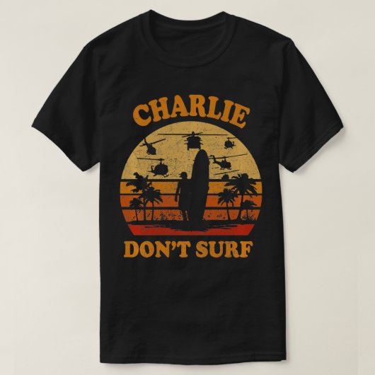 Charlie Dont Surf Military Vietnam T-Shirt (Design vorne)