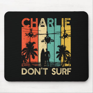 Charlie Don't Surf-Shirt Militär Vietnamkrieg Acal Mousepad