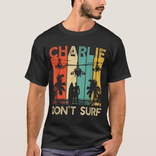 Charlie Don't Surf Shirt Military Vietnam War Acal (Vorderseite)