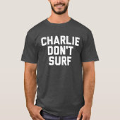 Charlie surfen nicht Holzkohlen-Heide-T - Shirt (Vorderseite)