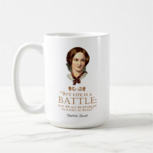 Charlotte Bronte - Das Leben ist eine Schlacht Kaffeetasse