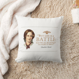 Charlotte Bronte - Das Leben ist eine Schlacht Kissen