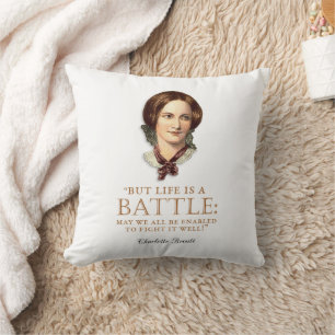 Charlotte Bronte - Das Leben ist eine Schlacht Kissen