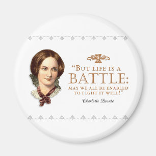 Charlotte Bronte - Das Leben ist eine Schlacht Magnet