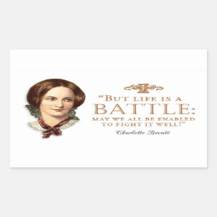 Charlotte Bronte - Das Leben ist eine Schlacht Rechteckiger Aufkleber