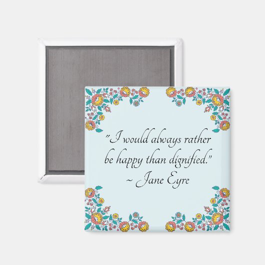 Charlotte Brontë Jane Eyre Glückszitat  Magnet (Vorderseite/Rückseite)