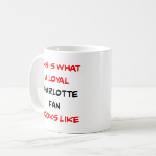 charlotte fan, loyal kaffeetasse (Vorderseite Links)
