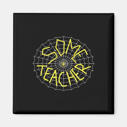 Charlotte's Some Teacher Spider Web  Magnet (Vorne)