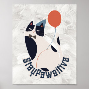 Charmante Tuxedo-Katze Bleib Positiv Inspirierend Poster