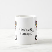 Charming Folk Art Cat I Don't Shed. I Decorate. Kaffeetasse (Mittel)