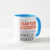 Charted Accountant Miracle Worker Tasse (VorderseiteRechts)