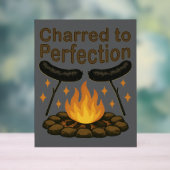 Charted to Perfection Funny Campfire Hot Dog Acrylschild (Neutral)