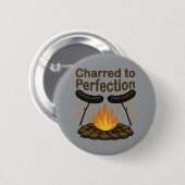 Charted to Perfection Funny Campfire Hot Dog Button (Vorne & Hinten)