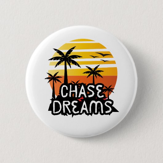 Chase Dreams Button (Vorderseite)