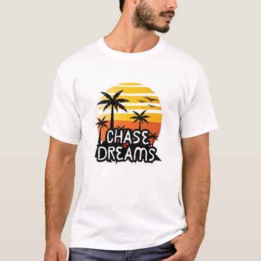 Chase Dreams T-Shirt (Vorderseite)