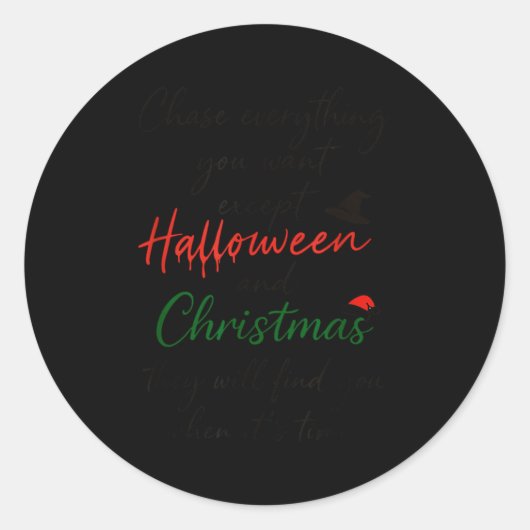 Chase Everything You Want Except Halloween And Chr Runder Aufkleber (Vorderseite)