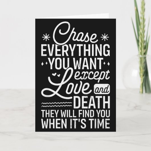Chase Everything You Want Except Love And Death En Karte (Vorderseite)