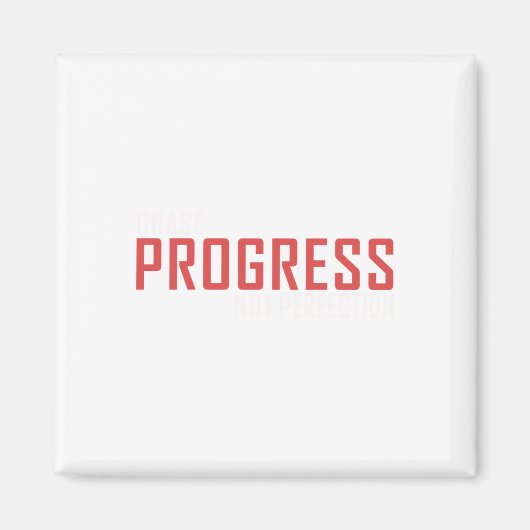 Chase Progress Not Perfect Aufkleber Magnet (Vorne)