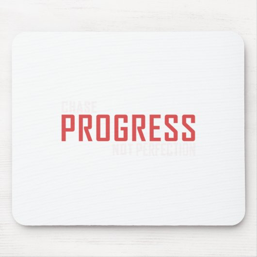 Chase Progress Not Perfect Aufkleber Mousepad (Vorne)