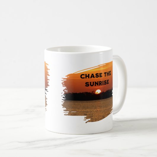 Chase the Sunrise Kaffeetasse (VorderseiteRechts)
