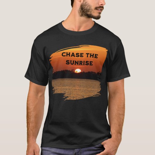 Chase the Sunrise T-Shirt (Vorderseite)