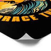 Chase The Wave Embrace The Journey Surfing Surfer  Poster (Ecke)