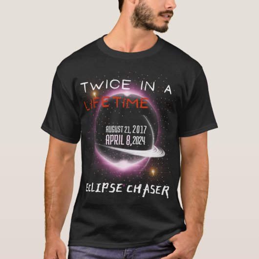 Chaser Solar Eclipse 2024 Funny zweimal im Leben T-Shirt (Vorderseite)
