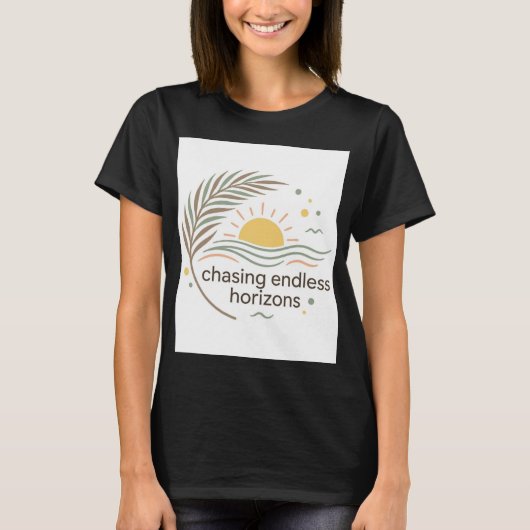 Chasing Endless Horizons Sonnenuntergangsstrand T- T-Shirt (Vorderseite)