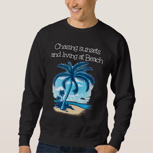 Chasing sunset under Palm Trees and close to Sea Sweatshirt (Vorderseite)
